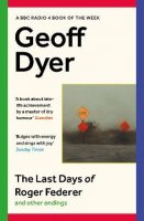 The Last Days of Roger Federer: And Other Endings (Paperback)