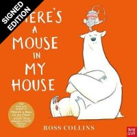 There's a Mouse in My House: Signed Bookplate Edition (Hardback)