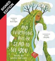 And Everything Will Be Glad to See You: Signed Edition - Poetry Collections (Hardback)
