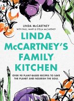 Linda McCartney's Family Kitchen: Over 90 Plant-Based Recipes to Save the Planet and Nourish the Soul (Hardback)