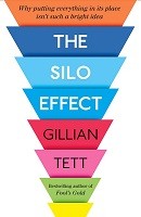 The Silo Effect: Why putting everything in its place isn't such a bright idea (Hardback)
