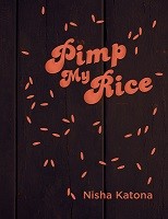 Pimp My Rice: Spice It Up, Dress It Up, Serve It Up (Hardback)