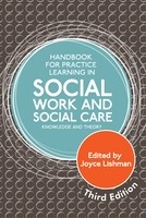 Handbook for Practice Learning in Social Work and Social Care, Third Edition: Knowledge and Theory (Paperback)