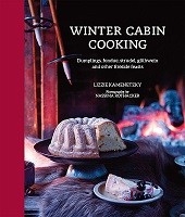 Winter Cabin Cooking: Dumplings, Fondue, Gluhwein and Other Fireside Feasts (Hardback)