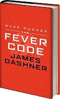 The Fever Code - Maze Runner Series (Hardback)