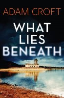 What Lies Beneath - Rutland Crime 1 (Paperback)