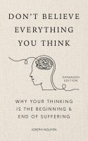 Don't Believe Everything You Think (Expanded Edition)
