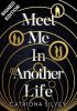 Meet Me In Another Life: Signed Exclusive Edition (Hardback)