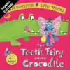 The Tooth Fairy and the Crocodile: Signed Edition (Hardback)