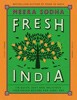 Fresh India: 130 Quick, Easy and Delicious Vegetarian Recipes for Every Day (Hardback)