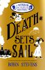 Death Sets Sail - A Murder Most Unladylike Mystery (Paperback)