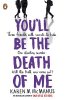 You'll Be the Death of Me (Paperback)