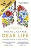 Dear Life: A Doctor's Story of Love, Loss and Consolation - Exclusive Edition (Paperback)