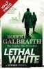 Lethal White: Cormoran Strike Book 4 (Paperback)