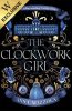 The Clockwork Girl: Exclusive Edition (Hardback)