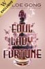 Foul Lady Fortune: Exclusive Edition (Hardback)