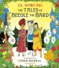 The Tales of Beedle the Bard - Illustrated Edition: A magical companion to the Harry Potter stories (Hardback)