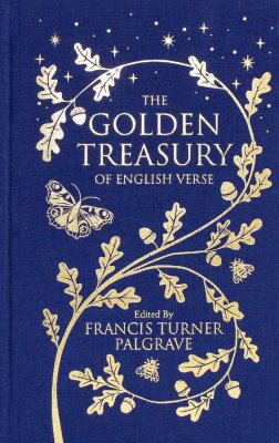 The Golden Treasury By Francis Turner Palgrave, Carol Ann Duffy ...