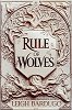 Rule of Wolves (King of Scars Book 2) - King of Scars (Hardback)