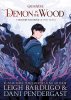 Demon in the Wood: A Shadow and Bone Graphic Novel (Hardback)