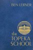 The Topeka School (Hardback)