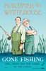 Mortimer & Whitehouse: Gone Fishing (Hardback)