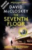 The Seventh Floor: Signed Edition - David McCloskey spy thriller (Hardback)