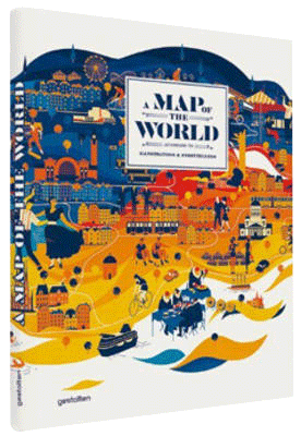 A Map of the World: The World According to Illustrators and Storytellers (Hardback)
