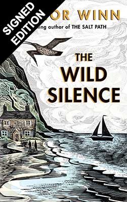 The Wild Silence: Signed Exclusive Edition (Hardback)