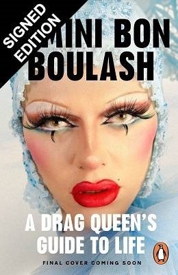 A Drag Queen's Guide to Life: Signed Edition (Hardback)