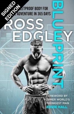 Blueprint: 365-Day Extreme Training to (Re)Build a Bulletproof Body - Signed Edition (Hardback)