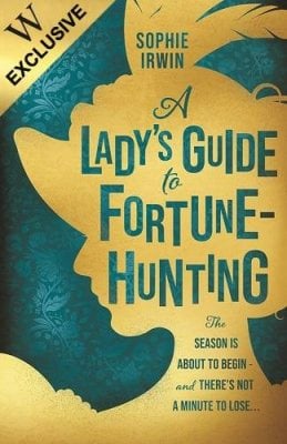 A Lady's Guide to Fortune-Hunting: Exclusive Edition (Hardback)