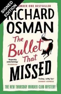 The Bullet that Missed: Signed Edition - The Thursday Murder Club 3 (Hardback)