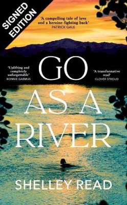 Go as a River: Signed Edition (Hardback)