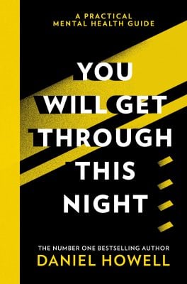 You Will Get Through This Night By Daniel Howell Waterstones