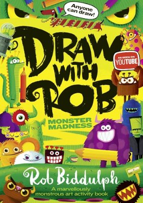 Draw With Rob Monster Madness By Rob Biddulph Waterstones