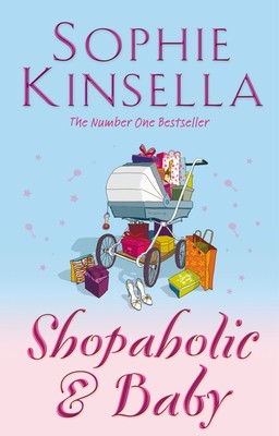 Shopaholic & Baby: (Shopaholic Book 5) - Shopaholic (Paperback)