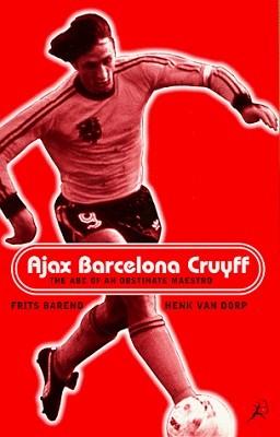 Ajax, Barcelona, Cruyff - Frits Barend
