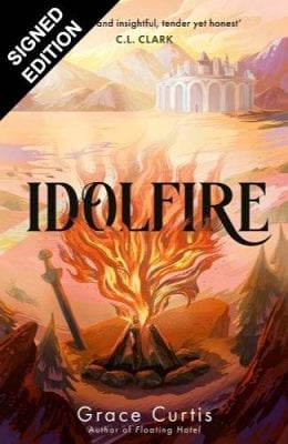 Idolfire: Signed Edition - Idolfire (Hardback)