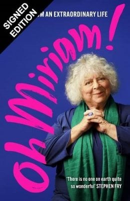 Oh Miriam!: Stories from an Extraordinary Life: Signed Edition (Hardback)