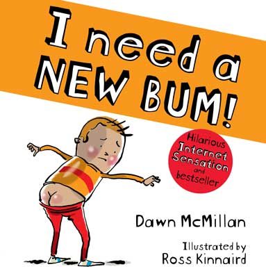 I Need a New Bum! - The New Bum Series (Paperback)