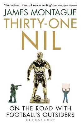 Thirty-One Nil: On the Road With Football's Outsiders (Paperback)