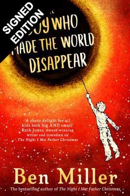 The Boy Who Made the World Disappear: Signed Edition (Hardback)