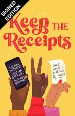 Keep the Receipts: Three Women, Real Talk, No Filter: Signed Edition (Hardback)