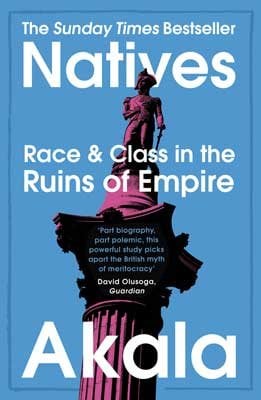 Natives: Race and Class in the Ruins of Empire  (Paperback)