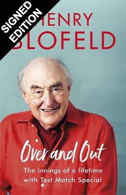 Over and Out: My Innings of a Lifetime with Test Match Special - Signed Edition (Hardback)