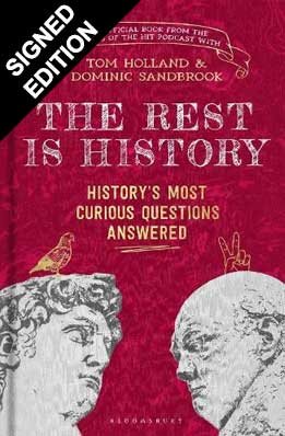 The Rest Is History By Goalhanger Podcasts, Dr Tom Holland | Waterstones