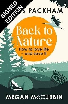 Back to Nature: Conversations with the Wild - Signed Bookplate Edition (Hardback)