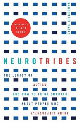 NeuroTribes: The Legacy of Autism and How to Think Smarter About People Who Think Differently (Paperback)
