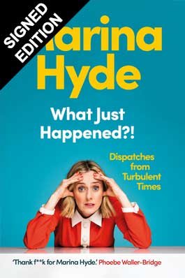 What Just Happened?!: Dispatches from Turbulent Times: Signed Exclusive Edition (Hardback)